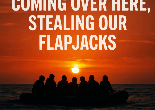 Coming Over Here, Stealing Our Flapjacks