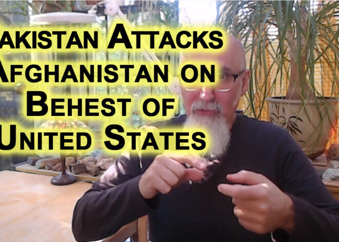 Pakistan Attacks Afghanistan on Behest of United States, US Wants To Interrupt China-Iran Trade