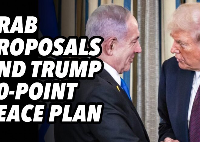 Arab proposals and Trump’s 20-Point peace plan