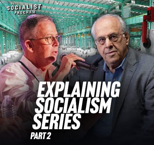 What Is Socialism? Part 2