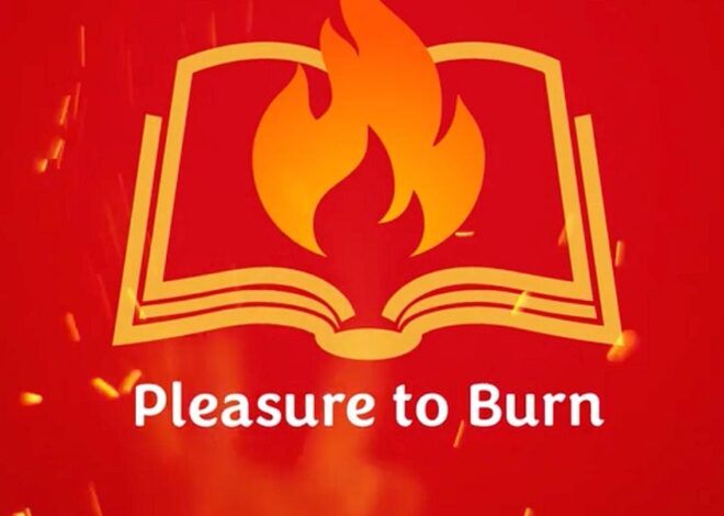 Why It’s Called “Pleasure to Burn”