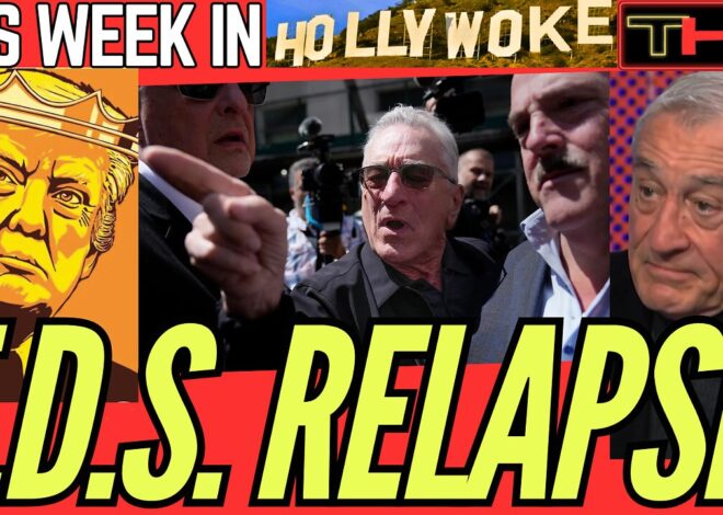 This Week in HOLLYWOKE | Robert De Niro’s Trump Derangement Syndrome Has Only Gotten WORSE