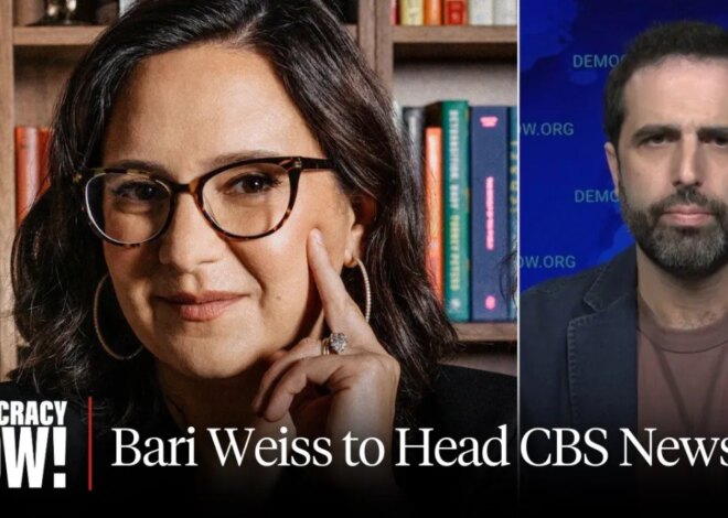 Bari Weiss to Head CBS News as Pro-Trump, Pro-Israel Billionaire Ellison Family Expands Media Empire