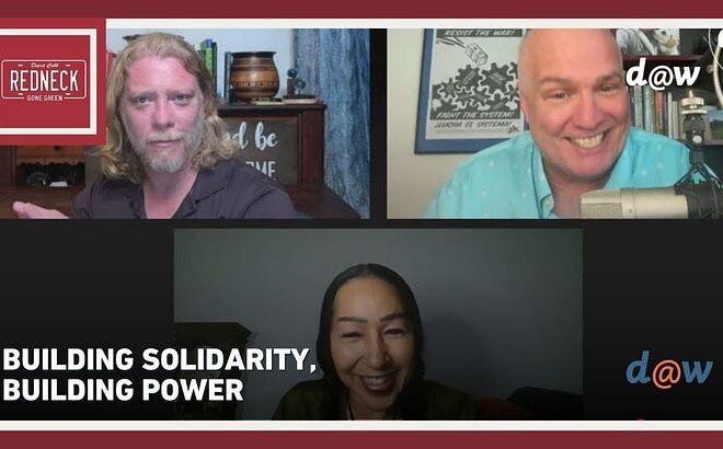 Redneck Gone Green: Building Solidarity, Building Power