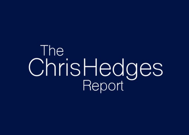 The Chris Hedges Report