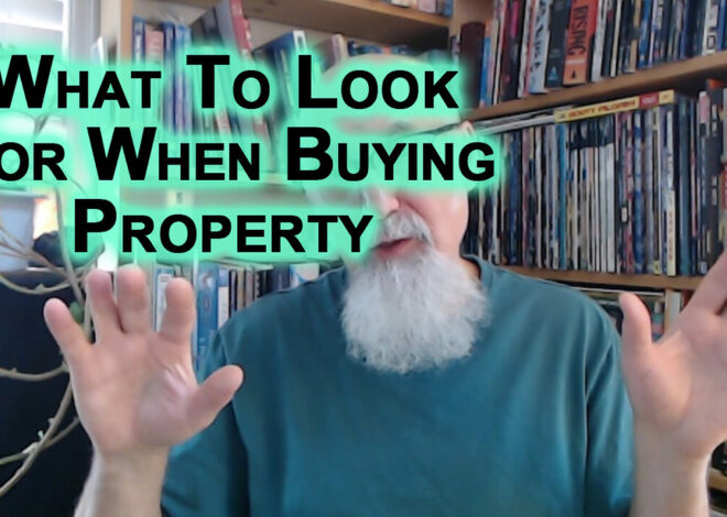 What To Look For When Buying Property, House: Water Supply, Soil Quality, Zoning, Cheep Insurance