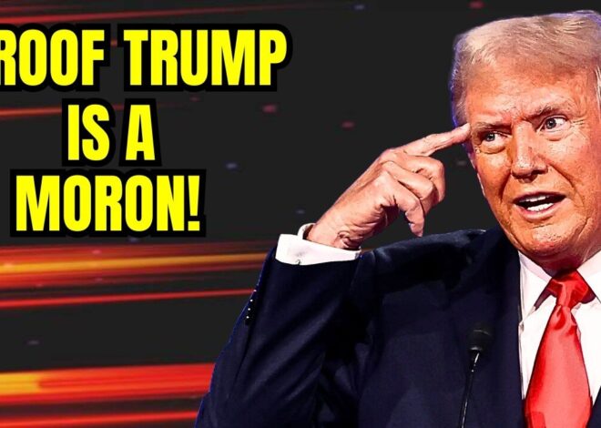 Proof Trump Is A Moron!