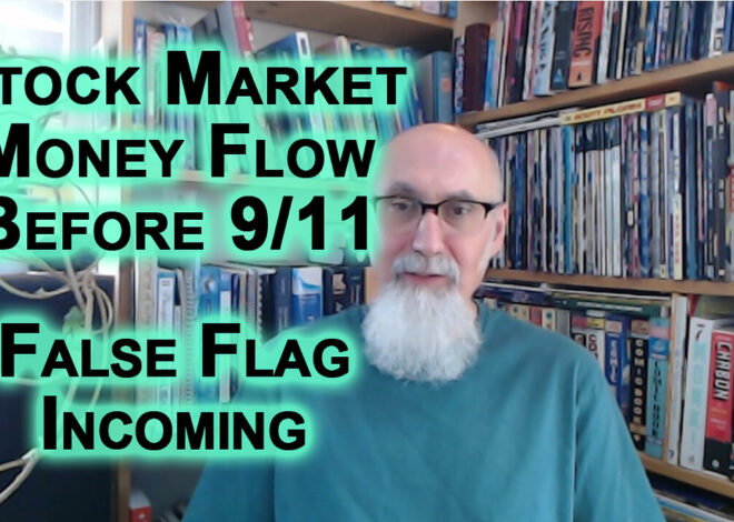 Stock Market Money Flow Before September 11 Indicated Major Event About To Take Place: False Flag
