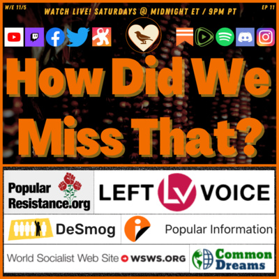 Big Pharma’s OBSCENE Profits, STRIKES everywhere! Environmental Update| “How Did We Miss That?” Ep11 by IndieNewsNow LIVE!
