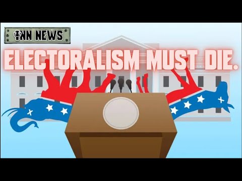 The CONS Of Electoralism (And Why The INN Crew HATE It) | @GetIndieNews @JournalSpectre