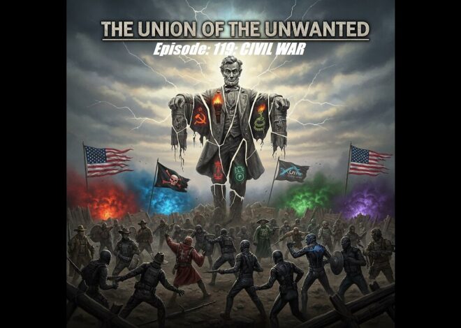 The Union Of The Unwanted: 119: CIVIL WAR