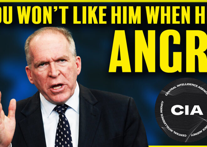 John Brennan Is Angry…You Won’t Like Him When He’s Angry