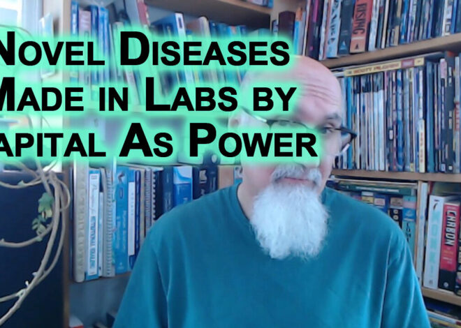 Novel Diseases Made in Labs by Capital As Power: CWD, Lyme Disease, AIDS & Câ¦Cough Coughâ¦ Others