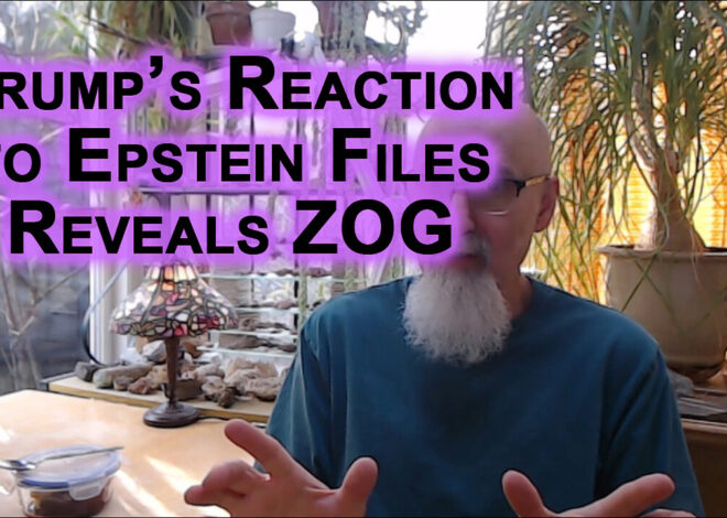 Trumpâs Reaction to Epstein Files Reveals How Zionist Israel Controls United States Government: ZOG