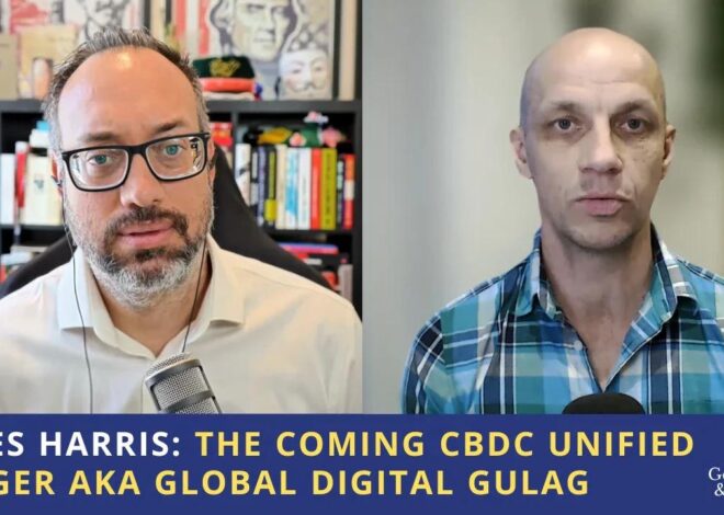 Miles Harris: The Coming CBDC Unified Ledger or Global Digital Gulag