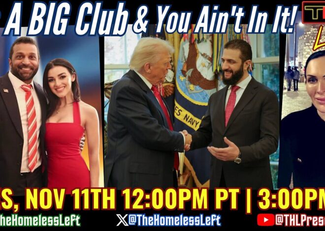 WH Hosts Syrian-ISIS Leader, 40-Day Gov Shutdown Uniparty SCAM, Kash Patel’s GF Files 5M Lawsuit, Laura Loomer Says DEFUND Israel? Ms Rachel Parody Video ATTACK w CRAIG PASTA | THL LIVE Tues, Nov 11th 12pm pst