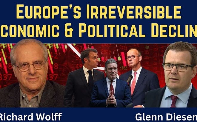 Europe’s Irreversible Economic & Political Decline