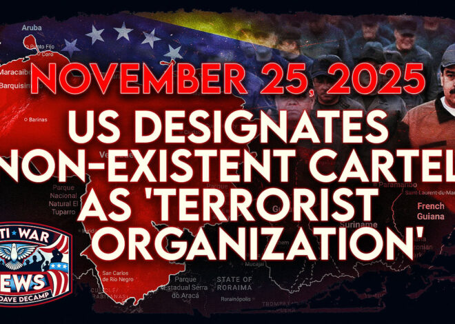 US Designates Non-Existent Cartel as ‘Terrorist Org,’ Ukraine Makes Changes To US Plan, and More