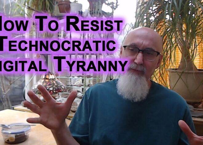 How To Resist Technocratic Digital Tyranny: Build Community/Credit/Trade/Barter Locally Decentralize