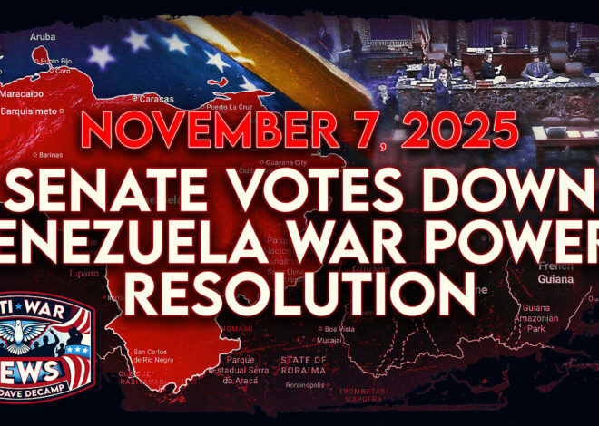 Senate Votes Down Venezuela War Powers Resolution, US To Establish Base in Damascus, and More