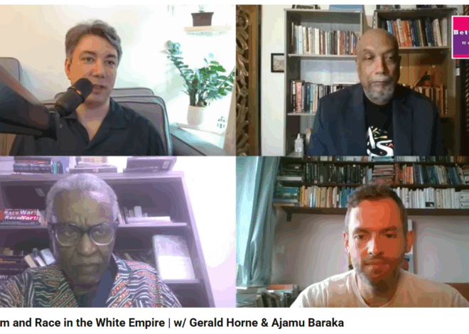 Z!0nIsm and Race in the White Empire | w/ Gerald Horne & Ajamu Baraka