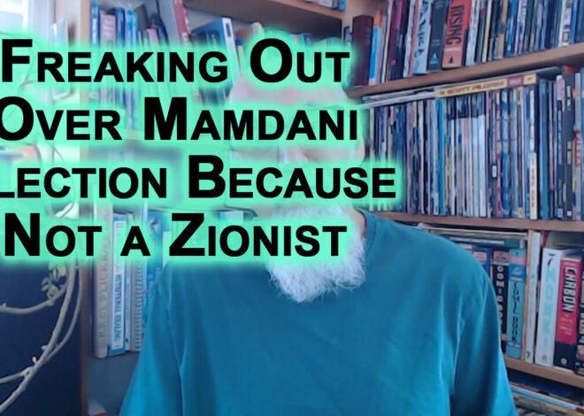 Democrats & Republicans Are Freaking Out Over Zohran Mamdani Election Because He Is Not a Zionist