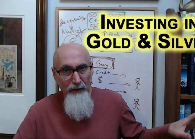 Investing in Gold & Silver: You Can Invest in Mining Companies, but Make Sure You Own Physical