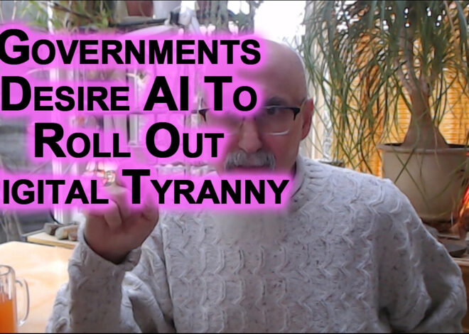Governments & Centralized Power Desire AI so That They Can Rollout Digital Tyranny: ID & Currency