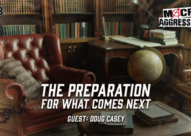 #593: The Preparation For What Comes Next | Doug Casey