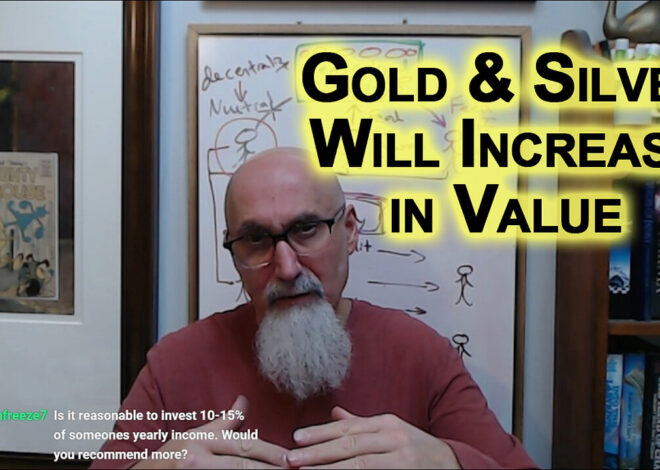 Gold & Silver Will Increase in Value During an Inflationary Period