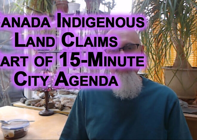 Canada Indigenous Land Claims: Recognition of Cowichan Property Title Part of 15-Minute City Agenda