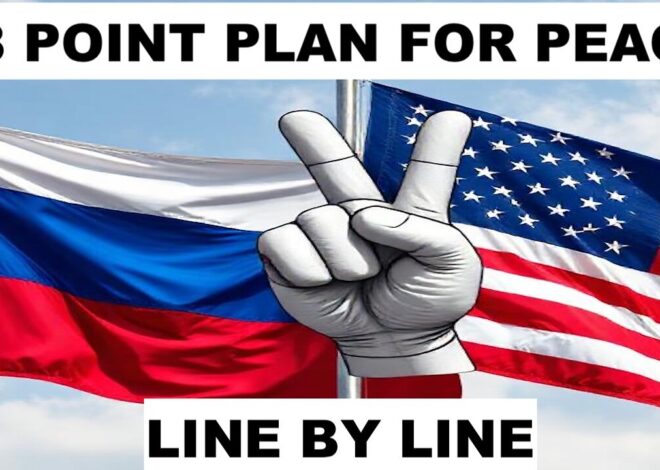 REVIEWING TRUMP”S 28 POINT PLAN FOR PEACE IN UKRAINE LINE BY LINE