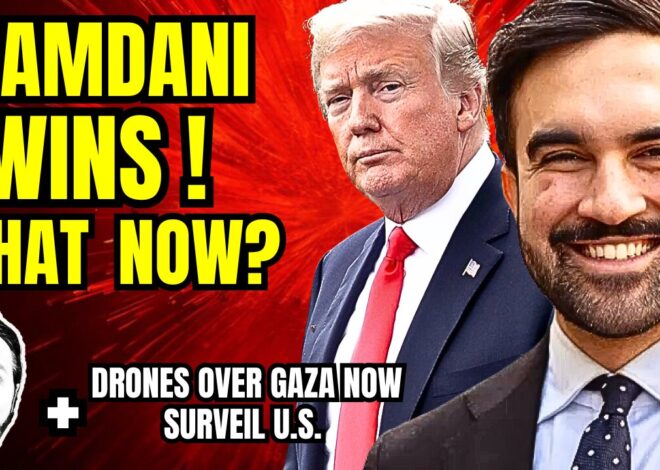 LIVE: Mamdani Wins – What Now?? Plus Drones Over Gaza Now Surveil U.S.