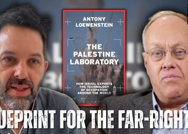 The Palestine Lab: Exporting Occupation Technology (w/ Antony Loewenstein) | The Chris Hedges Report