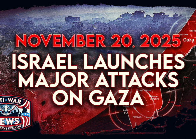 Israel Launches Major Attacks on Gaza, US Bombs Somalia for 97th Time in 2025, and More