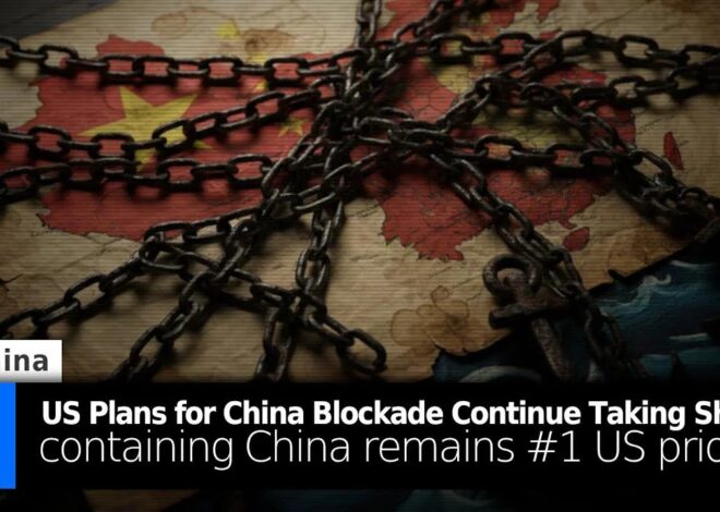 US Plans for China Blockade Continue Taking Shape