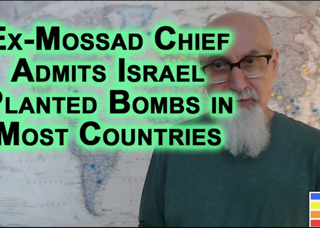 Zionist Israel Enemy of Humanity: Ex-Mossad Chief Admits Israel Planted Bombs in Most Countries LINK