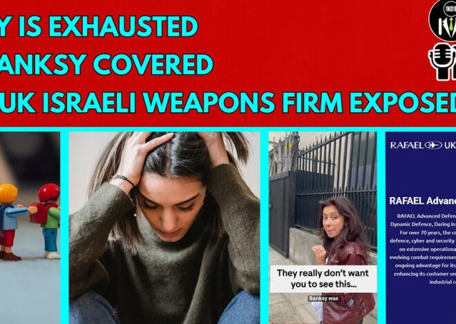 Break Free From Group-Think, Lily is EXHAUSTED! Banksy Covered, Israeli Weapons Firm EXPOSED