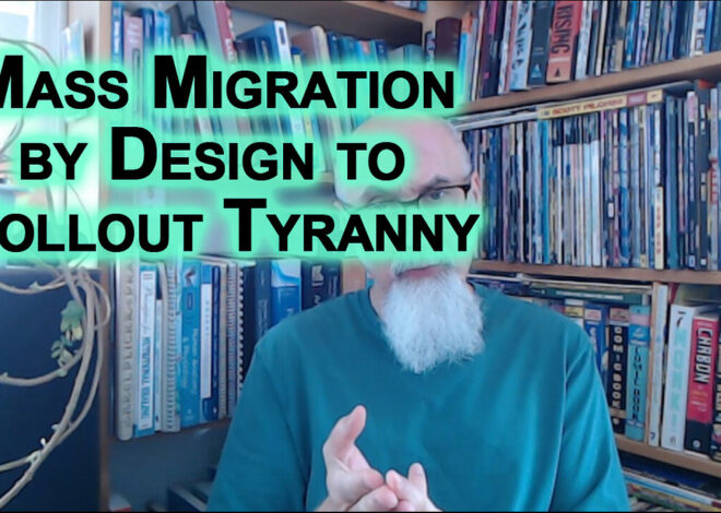 Illegal Immigration & Mass Migration Result of Western Colonization, by Design To Rollout Tyranny