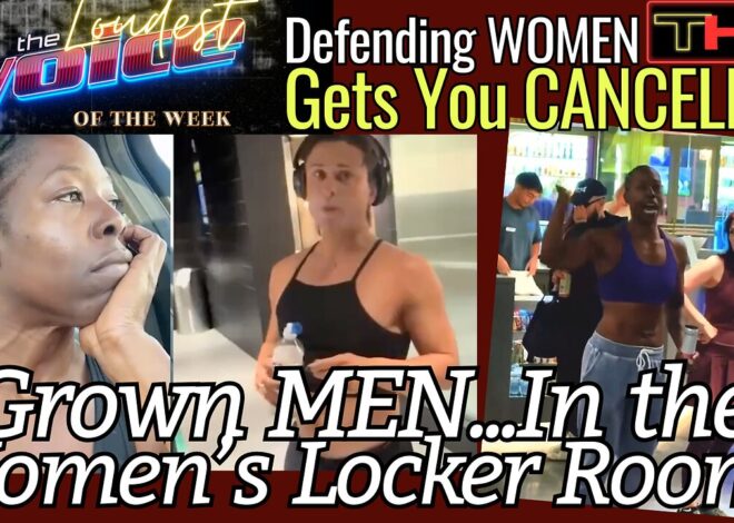 The LOUDEST VOICE of the Week | Goldâs Gym Memberâs Locker Room Incident Goes Viral