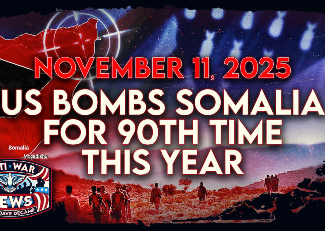 US Bombs Somalia for 90th Time This Year, Trump Hosts Former Al Qaeda Chief at White House, and More