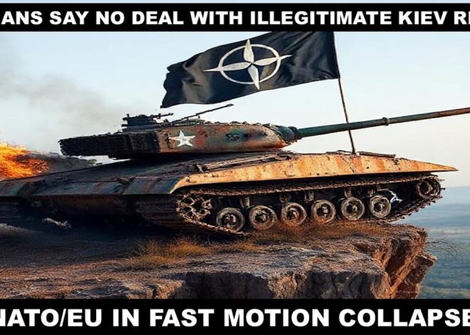RUSSIANS SAY NO DEAL WITH ILLEGITIMATE KIEV REGIME – NATO/EU IN FAST MOTION COLLAPSE