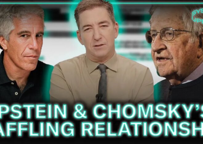 Glenn’s Thoughts on Chomsky & Epstein’s Baffling Relationship