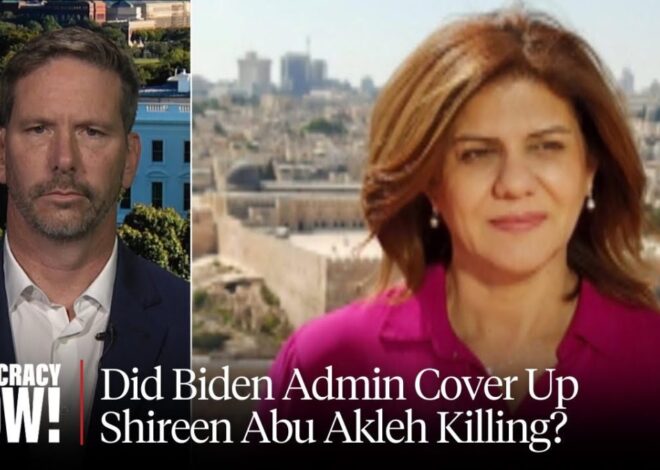 Did U.S. Cover Up Shireen Abu Akleh Killing? Whistleblower Says Report Was Watered Down for Israel