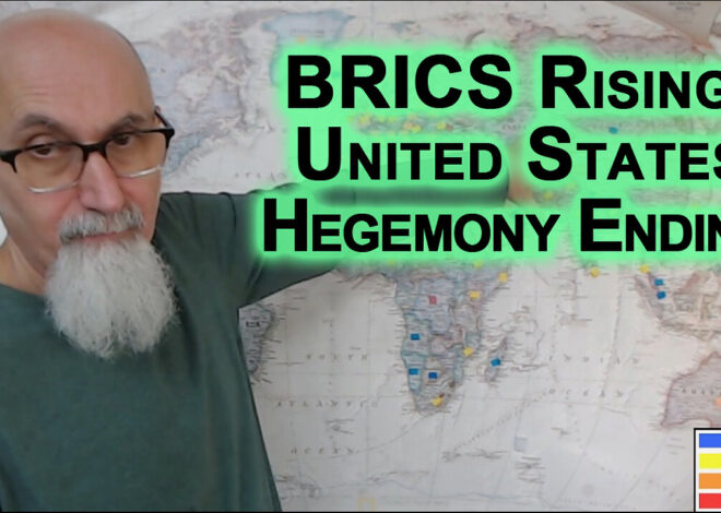 BRICS Rising, United States Hegemony Ending, Europe Collapsing, Scramble for Africa, Asian Growth