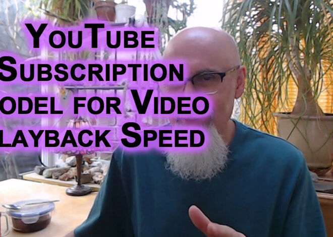 YouTube Implements Subscription Model for Video Playback Speed: Watch Content Free Speech Platforms