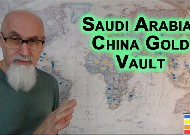 Saudi Arabia-China Gold Vault, End of Fiat Currency, World Financial Capital Moving Away From Europe