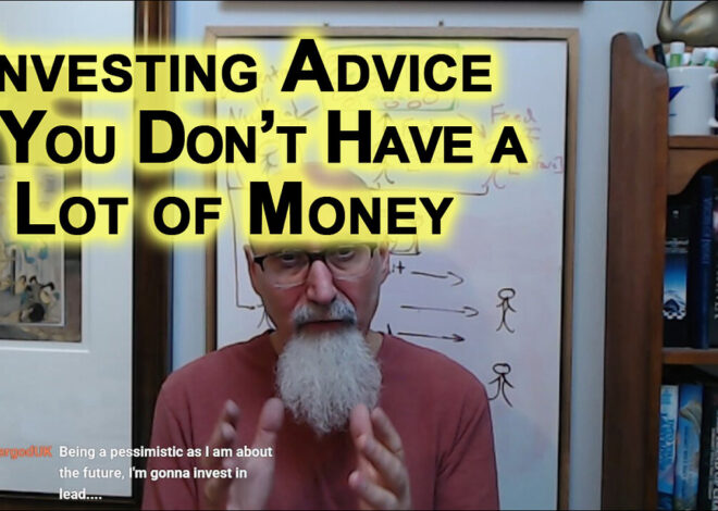 Investing Advice if You Donât Have a Lot of Money, Living Day to Day: Food for Thought, Gold, Silver