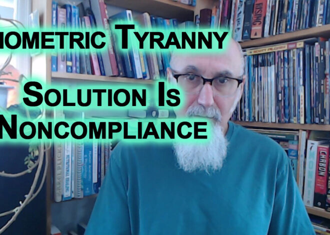 If Governments Require Biometrics, Withdraw All Cash From Banks: Solution Is Noncompliance