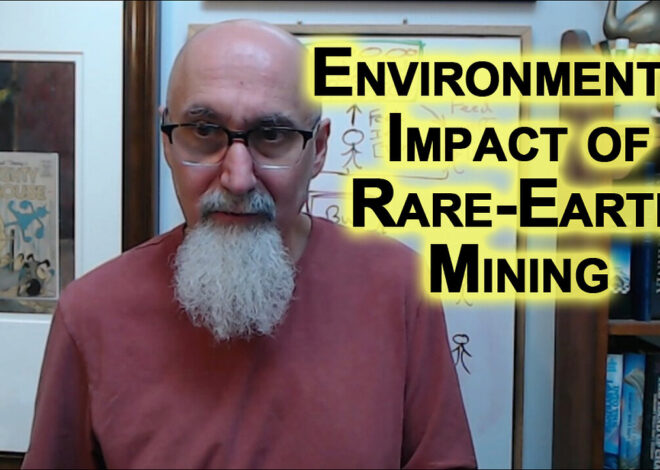 Environmental Impact of Rare-Earth Mining vs. Gold & Silver: Saudi Arabia Oil vs. Canadian Tar Sands